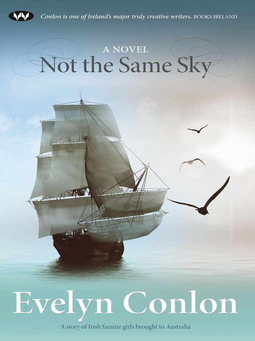 Title details for Not the Same Sky: a novel by Evelyn Conlon - Available